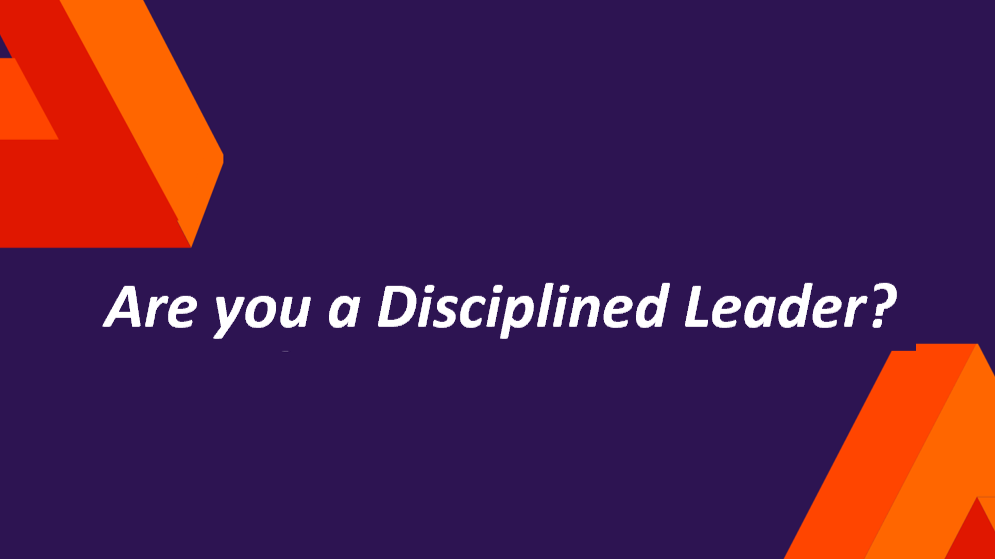 Disciplined Leader Definition